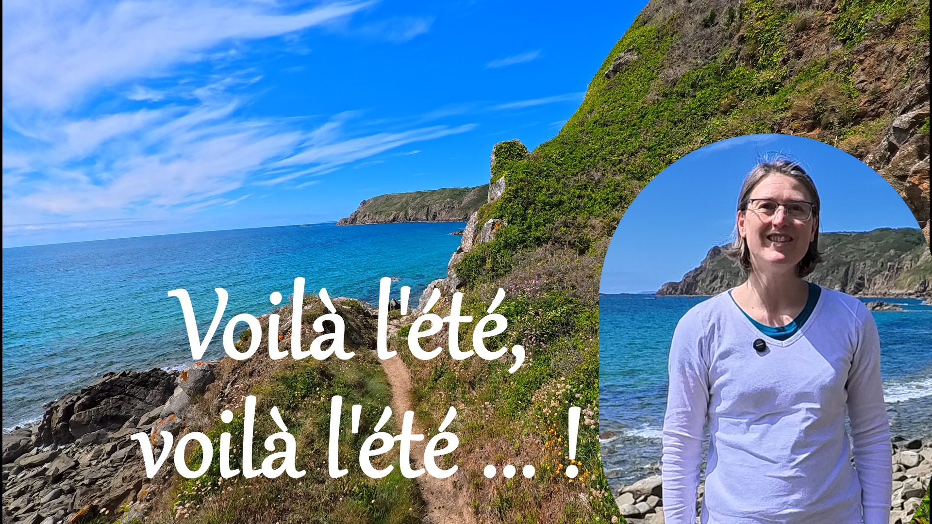 Voilà l&rsquo;été, voilà l&rsquo;été … !